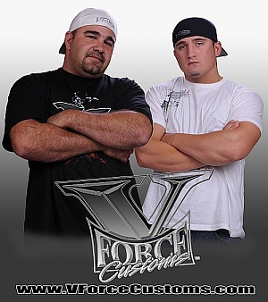 Vinnie and Cody of V-Force Customs